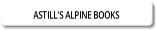 ASTILL'S ALPINE BOOKS.